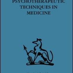 Psychotherapeutic Techniques in Medicine Psychotherapeutic Techniques in Medicine