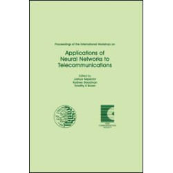 Proceedings of the International Workshop on Applications of Neural Networks to Telecommunications Proceedings of the International Workshop on Applications of Neural Networks to Telecommunications