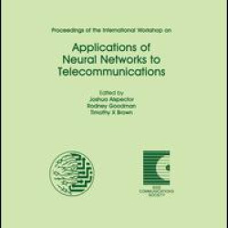 Proceedings of the International Workshop on Applications of Neural Networks to Telecommunications