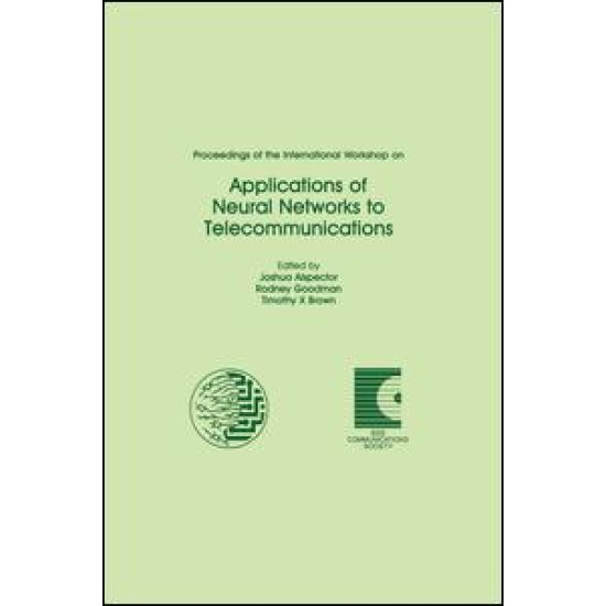 Proceedings of the International Workshop on Applications of Neural Networks to Telecommunications