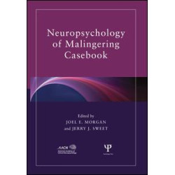 Neuropsychology of Malingering Casebook Neuropsychology of Malingering Casebook