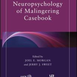 Neuropsychology of Malingering Casebook