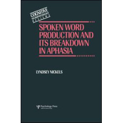 Spoken Word Production and Its Breakdown In Aphasia