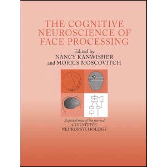 The Cognitive Neuroscience of Face Processing