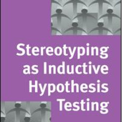 Stereotyping as Inductive Hypothesis Testing Stereotyping as Inductive Hypothesis Testing