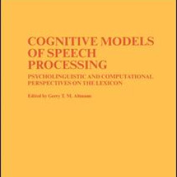 Cognitive Models of Speech Processing