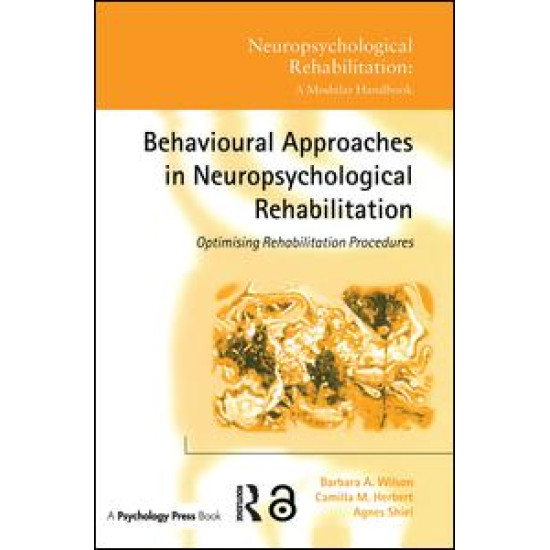 Behavioural Approaches in  Neuropsychological Rehabilitation