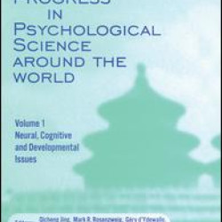 Progress in Psychological Science around the World. Volume 1 Neural, Cognitive and Developmental Issues. Progress in Psychological Science around the World. Volume 1 Neural, Cognitive and Developmental Issues.