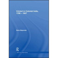 Cricket in Colonial India 1780 – 1947