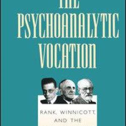 The Psychoanalytic Vocation The Psychoanalytic Vocation