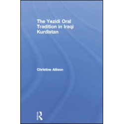 The Yezidi Oral Tradition in Iraqi Kurdistan The Yezidi Oral Tradition in Iraqi Kurdistan
