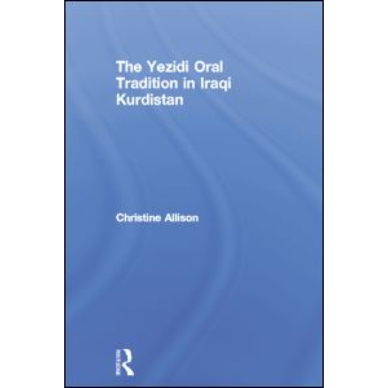 The Yezidi Oral Tradition in Iraqi Kurdistan The Yezidi Oral Tradition in Iraqi Kurdistan