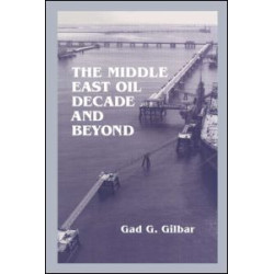 The Middle East Oil Decade and Beyond The Middle East Oil Decade and Beyond