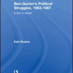 Ben-Gurion's Political Struggles, 1963-1967