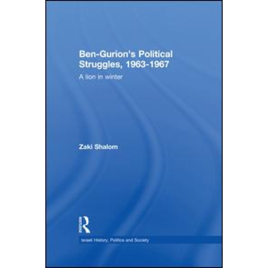 Ben-Gurion's Political Struggles, 1963-1967