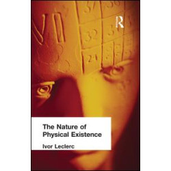 The Nature of Physical Existence The Nature of Physical Existence