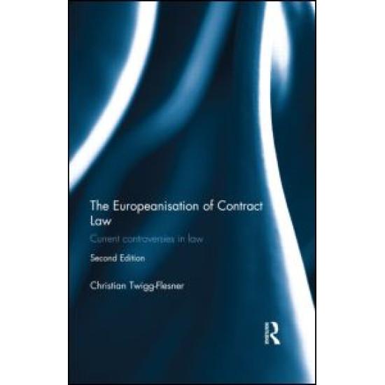 The Europeanisation of Contract Law The Europeanisation of Contract Law