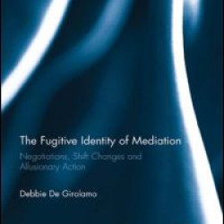 The Fugitive Identity of Mediation The Fugitive Identity of Mediation