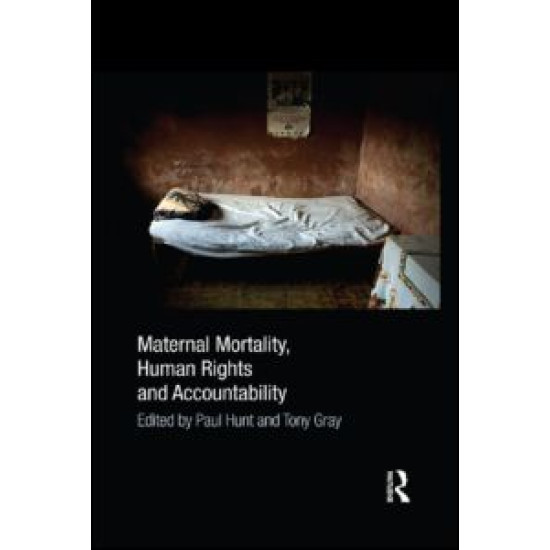 Maternal Mortality, Human Rights and Accountability Maternal Mortality, Human Rights and Accountability