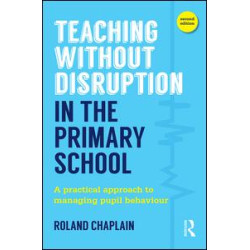 Teaching Without Disruption in the Primary School Teaching Without Disruption in the Primary School