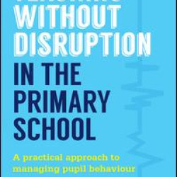 Teaching Without Disruption in the Primary School Teaching Without Disruption in the Primary School