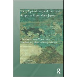 Rice, Agriculture, and the Food Supply in Premodern Japan
