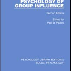 Psychology of Group Influence Psychology of Group Influence