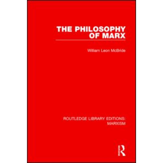 The Philosophy of Marx The Philosophy of Marx