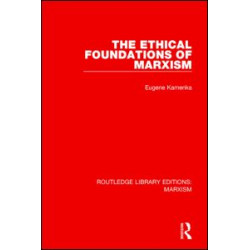 The Ethical Foundations of Marxism The Ethical Foundations of Marxism