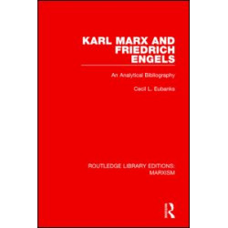 Karl Marx and Friedrich Engels (RLE Marxism) Karl Marx and Friedrich Engels (RLE Marxism)