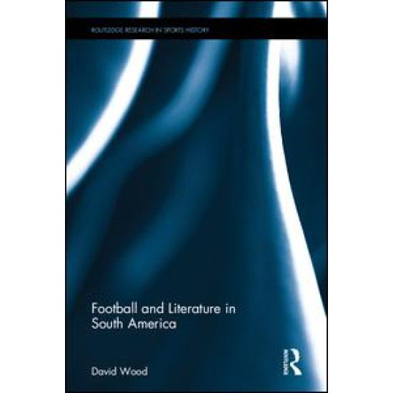 Football and Literature in South America Football and Literature in South America