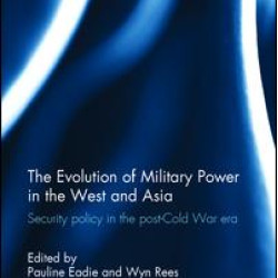 The Evolution of Military Power in the West and Asia The Evolution of Military Power in the West and Asia