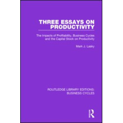 Three Essays on Productivity (RLE: Business Cycles) Three Essays on Productivity (RLE: Business Cycles)