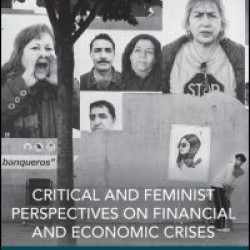 Critical and Feminist Perspectives on Financial and Economic Crises Critical and Feminist Perspectives on Financial and Economic Crises