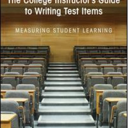 The College Instructor's Guide to Writing Test Items The College Instructor's Guide to Writing Test Items