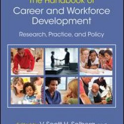 The Handbook of Career and Workforce Development The Handbook of Career and Workforce Development