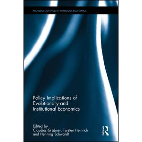 Policy Implications of Evolutionary and Institutional Economics Policy Implications of Evolutionary and Institutional Economics