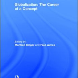 Globalization: The Career of a Concept Globalization: The Career of a Concept