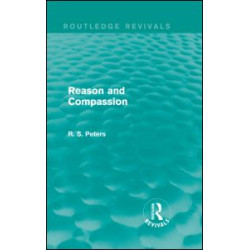 Reason and Compassion (Routledge Revivals) Reason and Compassion (Routledge Revivals)
