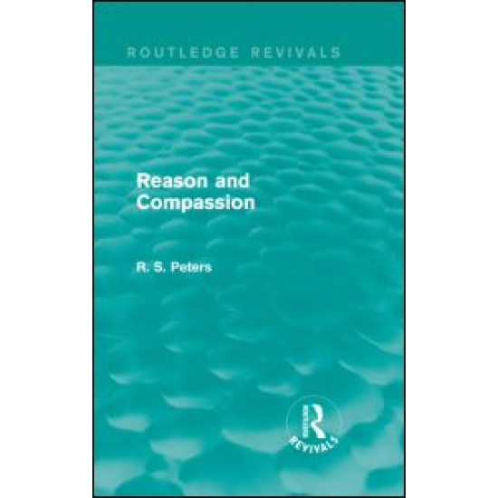 Reason and Compassion (Routledge Revivals)