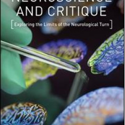Neuroscience and Critique Neuroscience and Critique