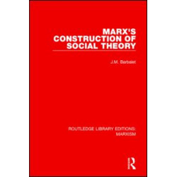 Marx's Construction of Social Theory (RLE Marxism)