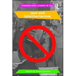 Jazz and Totalitarianism Jazz and Totalitarianism