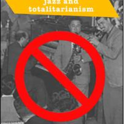 Jazz and Totalitarianism Jazz and Totalitarianism