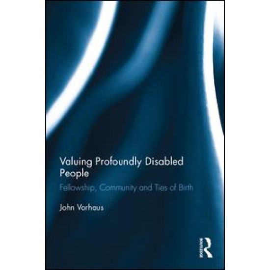 Valuing Profoundly Disabled People Valuing Profoundly Disabled People