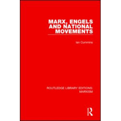 Marx, Engels and National Movements (RLE Marxism)