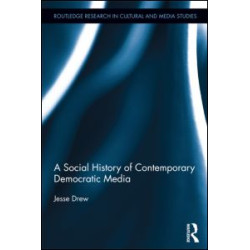 A Social History of Contemporary Democratic Media