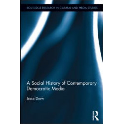 A Social History of Contemporary Democratic Media