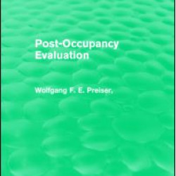 Post-Occupancy Evaluation (Routledge Revivals) Post-Occupancy Evaluation (Routledge Revivals)