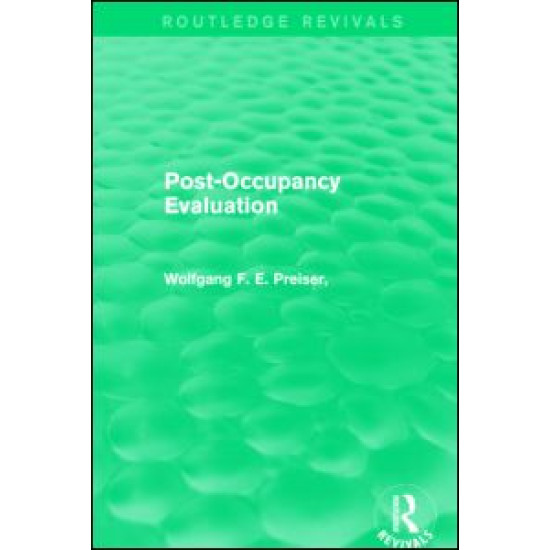 Post-Occupancy Evaluation (Routledge Revivals) Post-Occupancy Evaluation (Routledge Revivals)